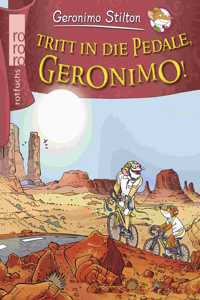 Tritt in die Pedale, Geronimo!
