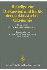 Beitrage zur Diskussion und Kritik der Neoklassischen Okonomie