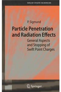 Particle Penetration and Radiation Effects