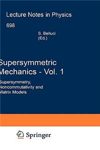 Supersymmetric Mechanics - Vol. 1