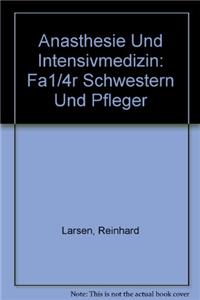 Anasthesie Und Intensivmedizin: Fa1/4r Schwestern Und Pfleger