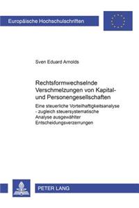 Rechtsformwechselnde Verschmelzungen Von Kapital- Und Personengesellschaften