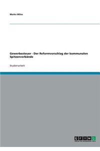 Gewerbesteuer - Der Reformvorschlag der kommunalen Spitzenverbände