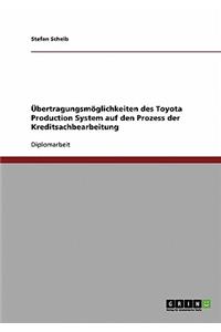 Übertragungsmöglichkeiten des Toyota Production System auf den Prozess der Kreditsachbearbeitung