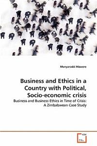 Business and Ethics in a Country with Political, Socio-economic crisis