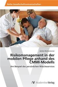 Risikomanagement in der mobilen Pflege anhand des CMMI-Modells