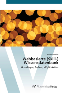 Webbasierte (Skill-) Wissensdatenbank