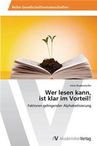 Wer lesen kann, ist klar im Vorteil!