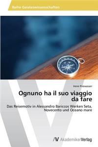 Ognuno ha il suo viaggio da fare