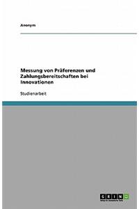 Messung Von Praferenzen Und Zahlungsbereitschaften Bei Innovationen