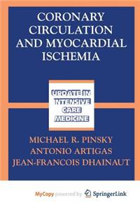 Coronary Circulation and Myocardial Ischemia