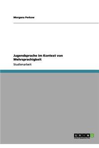 Jugendsprache im Kontext von Mehrsprachigkeit