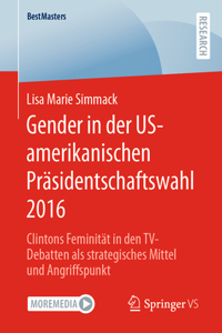 Gender in Der Us-Amerikanischen Präsidentschaftswahl 2016