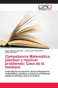 Competencia Matemática plantear y resolver problemas