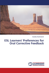 ESL Learners' Preferences for Oral Corrective Feedback