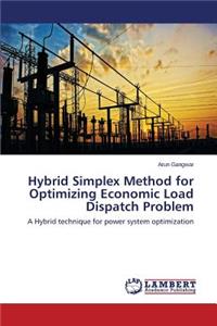 Hybrid Simplex Method for Optimizing Economic Load Dispatch Problem