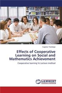 Effects of Cooperative Learning on Social and Mathematics Achievement