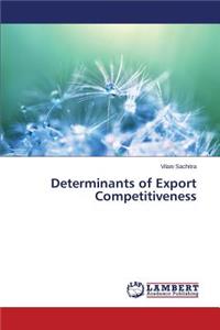 Determinants of Export Competitiveness