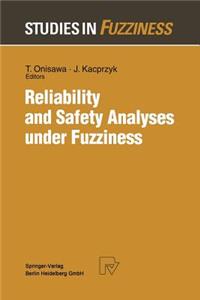 Reliability and Safety Analyses Under Fuzziness