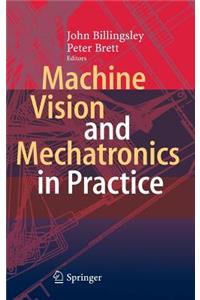 Machine Vision and Mechatronics in Practice