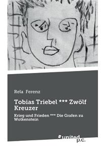 Tobias Triebel *** Zwölf Kreuzer