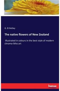 The native flowers of New Zealand