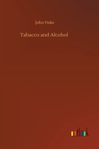 Tabacco and Alcohol