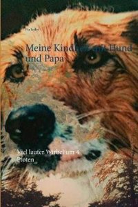 Meine Kindheit Mit Hund Und Papa