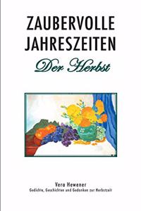 Zaubervolle Jahreszeiten - Der Herbst