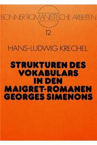 Strukturen Des Vokabulars in Den Maigret-Romanen Georges Simenons