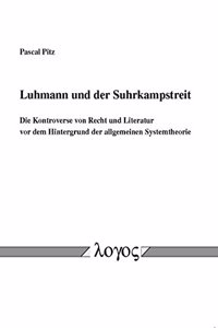 Luhmann Und Der Suhrkampstreit