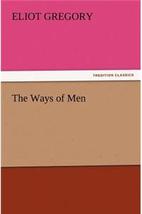 The Ways of Men