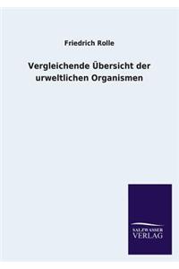 Vergleichende Ubersicht Der Urweltlichen Organismen