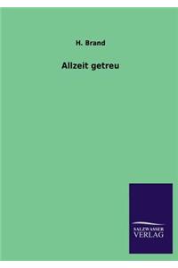 Allzeit Getreu