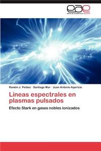 Líneas espectrales en plasmas pulsados