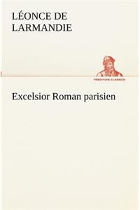 Excelsior Roman parisien