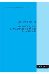 Vermittlung Von Lernstrategien in Der Grundschule