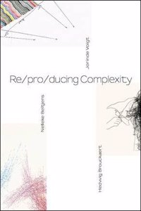 Re/pro/ducing Complexity