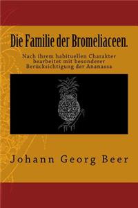 Die Familie Der Bromeliaceen.