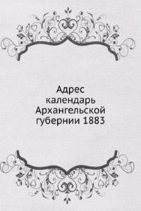Adres kalendar Arhangelskoj gubernii 1883