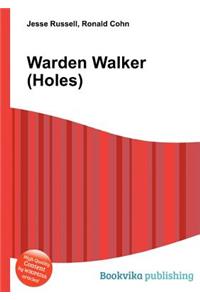 Warden Walker (Holes)