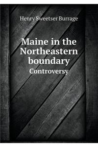 Maine in the Northeastern Boundary Controversy