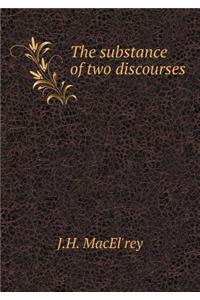 The Substance of Two Discourses