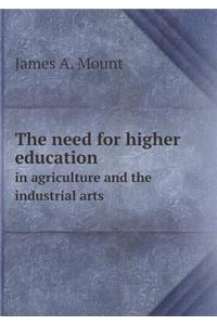 The need for higher education in agriculture and the industrial arts
