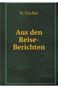Aus Den Reise-Berichten