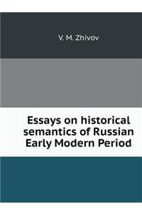 Essays on Historical Semantics of Russian Early Modern Period