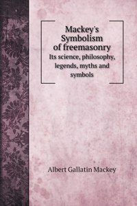 Mackey's Symbolism of freemasonry