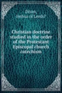 CHRISTIAN DOCTRINE STUDIED IN THE ORDER