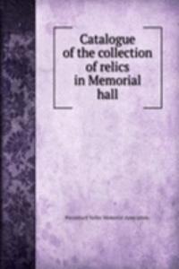 CATALOGUE OF THE COLLECTION OF RELICS I