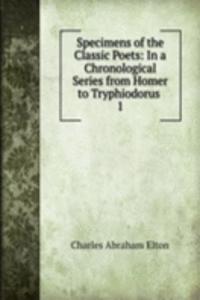Specimens of the Classic Poets